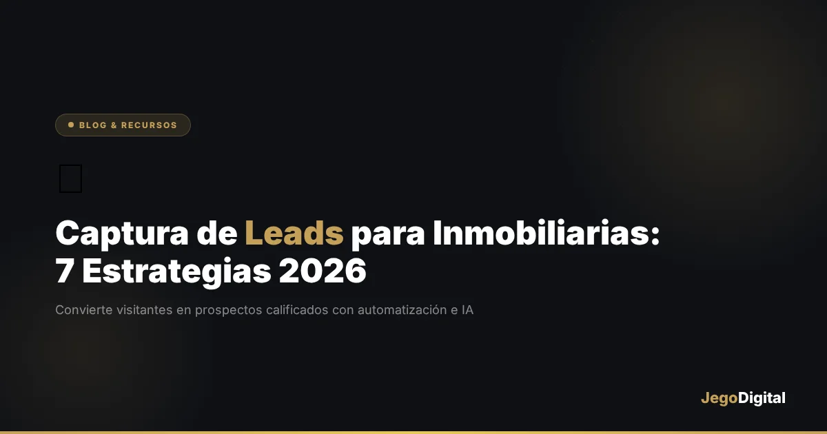 Capturar leads inmobiliarios 24/7 con IA en WhatsApp México